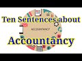 Ten Sentences About The Accountancy
