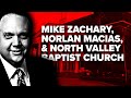 Mike Zachary, Norlan Macias & North Valley Baptist Church