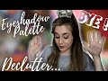 EYESHADOW PALETTE DECLUTTER | Spring Clean (It is that time again!)