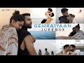 Gehraiyaan | Audio Jukebox | Deepika Padukone, Siddhant, Ananya, Dhairya |Ankur Tewari, OAFF, Savera