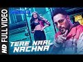 TERE NAAL NACHNA Full Song | Nawabzaade |  Feat. Athiya Shetty | Badshah, Sunanda S |