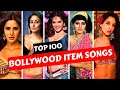 Top 100 Best Bollywood Female Item Songs Of All Time | Hindi Item songs