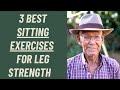 SENIORS OVER 65: THE THREE BEST SITTING EXERCISESFOR LEG STRENGTH.
