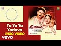 Devaragam - Ya Ya Ya Yadava Lyric | M.M.Keeravani | Aravind Swamy, Sridevi