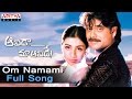 Om Namami Full Song  ll Aavida Maa Aavide Movie Songs ll Nagarjuna,Tabu, Heera