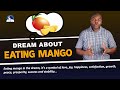 Dream About Eating Mango - Evangelist Joshua Orekhie