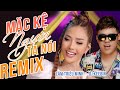 Mặc Kệ Người Ta Nói Remix | Lâm Triệu Minh ft DJ KeeBin | Khánh Đơn || Nhạc Trẻ Remix