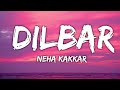 DILBAR - Satyameva Jayate (Lyrics) | John Abraham, Nora Fatehi, Tanishk Bagchi, Neha Kakkar, Ikka