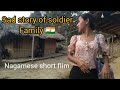 Nagamese film #Story_of_a_Soldier_Family @manangnagavlog6672
