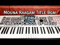 Mouna Raagam | Title Bgm | Tutorial | Vibrato School of Music | Ilayaraja