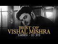 BEST OF VISHAL MISHRA | JUKEBOX | DJ JITS | ANIMAL SONG | KABIR SINGH SONG