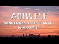 Young Stunna - Adiwele (English Lyrics) ft. Kabza De Small & DJ Maphorisa