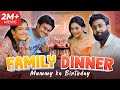 Family Dinner l Mummy ka Birthday | Take A Break