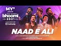 Naad E Ali - MYn presents Bhoomi 21 | Salim Sulaiman | Salman Ali, Raj Pandit, Vipul Mehta