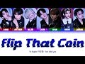 The KingDom (더킹덤) - 'Flip That Coin' Color Coded Lyrics [HAN / ROM / ENG]