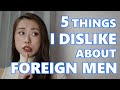 5 Things I Dislike About Foreign Guys // How To Date Japanese Women