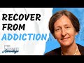 RECOVER from ADDICTION by DOING THIS w/ Anna Lembke