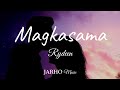 Magkasama - Rydeen (Lyrics)