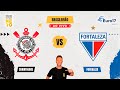 Corinthians x Fortaleza | AO VIVO | Campeonato Brasileiro 2024 | Rádio Craque Neto