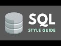SQL Style Guide (for Readability, Portability, Consistency)