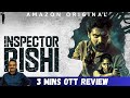 Inspector Rishi - 3 Mins Review | Reporting Sir...