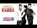 Mel Karade Rabba Jukebox - Full Album Songs | Jimmy Shergill, Gippy Grewal, Neeru Bajwa