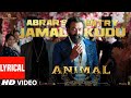ANIMAL: Abrar’s Entry - Jamal Kudu (Lyrical Video) | Bobby Deol | Sandeep Vanga 