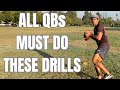 All QBs MUST DO These Drills
