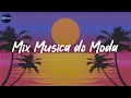 Mix Musica de Moda 2024 ~ Las Mejores Canciones Actuales 2024