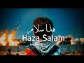 Haza Salam ( ھذا سلام ) Maryam shihab | lyrics with English translation | Slowed & Reverb #palestine