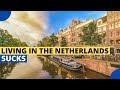 The Dark Side of Living in The Netherlands