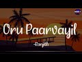 𝗢𝗿𝘂 𝗣𝗮𝗮𝗿𝘃𝗮𝗶𝘆𝗶𝗹 (Lyrics) - Yuvan Shankar Raja x Ranjith | Siva Manasula Sakthi /\ #OruPaarvaiyil