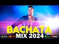 BACHATA 2024 🌴 MIX LO MAS NUEVO 2024 🌴 MIX DE BACHATA 2024 - The Most Recent Bachata Mixes