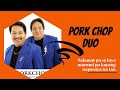 Pork chop duo full video | tawa muna tayo | wala paring kupas