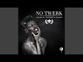 No Twerk feat. Panther X Odalisk (Original Mix)