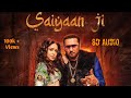 Saiyaan Ji 8D Audio Yo Yo Honey Singh  Neha Kakkar Nushrratt Bharuccha Lil  Hommie  HQ 3D Surround e