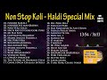 Vol. 5 - Non Stop Koli - Haldi DJ Mix Songs