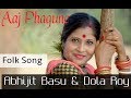 Aaj Phagune | Abhijit Basu  &  Dola Roy  |  Folk Song