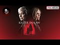 Killer In Law (2018) | Full Movie