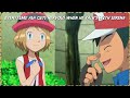 Every Time Ash Gets Nervous When He Talks With Serena