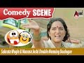 Sukrutha Wagle & Manasa Joshi Double Meaning Dialogue Comedy Scene | Kiragoorina Gayyaligalu