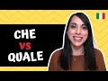 CHE vs QUALE in Italian   Italian Question Words
