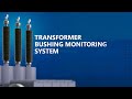 Transformer Bushing Monitoring System