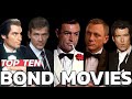 James Bond 007 Top 10 Bond Movies Reviewed