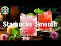 Smooth Starbucks Music - Happy Mood Morning Jazz & Bossa Nova Music For Great Moods