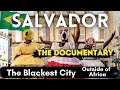Salvador, Africa's Root in Brazil