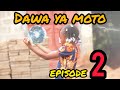 DAWA YA MOTO Episode 2