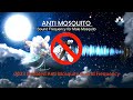 Anti Mosquito Sound - Mosquito Repellent Sound Frequency