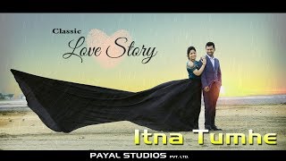 Itna Tumhe I Best Pre Wedding 2017 I Ram & Sanjeevani Shallu Jhamb +91 9872900842