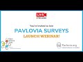 Pavlovia Surveys Launch Webinar!